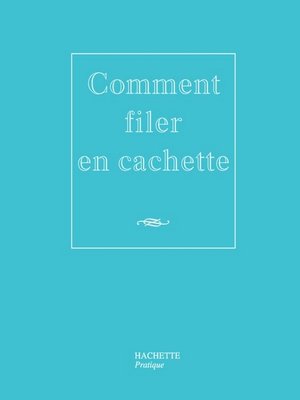 cover image of Comment filer en cachette